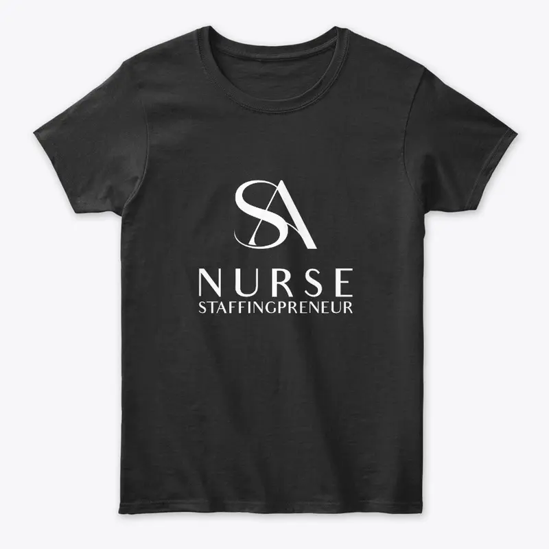 Nurse Staffingpreneur T-Shirt